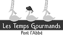 Les Temps Gourmands · Pont l'Abbé